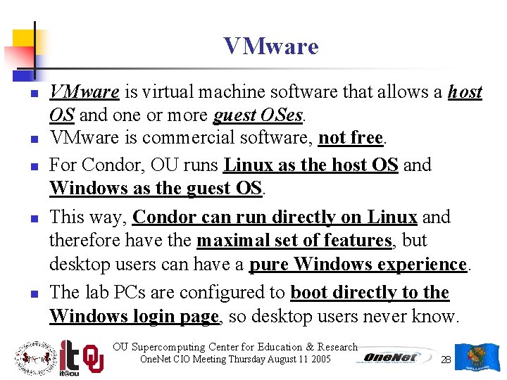 VMware n n n VMware is virtual machine software that allows a host OS