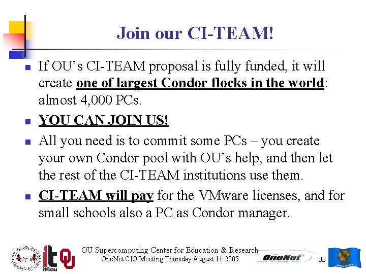 Join our CI-TEAM! n n If OU’s CI-TEAM proposal is fully funded, it will