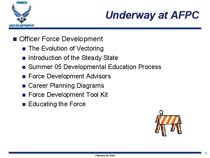 Underway at AFPC n Officer Force Development n n n n The Evolution of