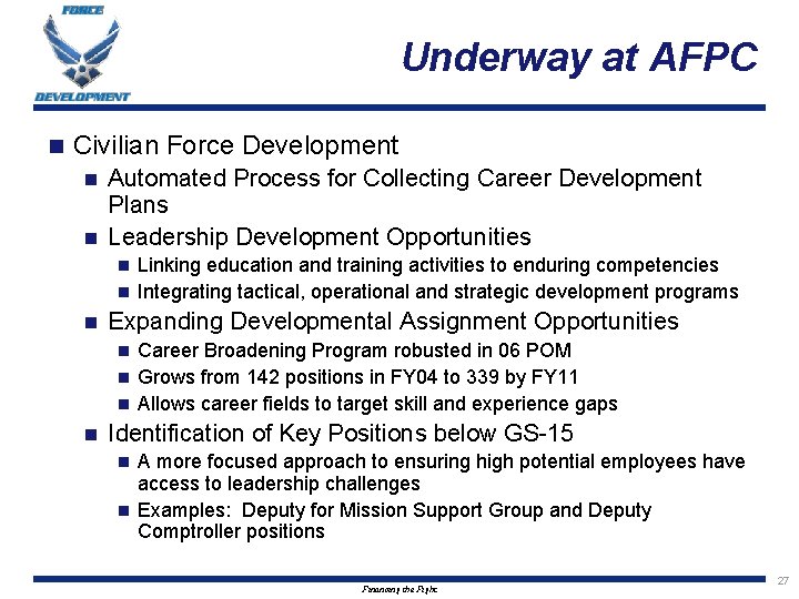 Underway at AFPC n Civilian Force Development Automated Process for Collecting Career Development Plans