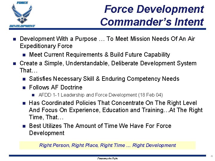Force Development Commander’s Intent Development With a Purpose … To Meet Mission Needs Of