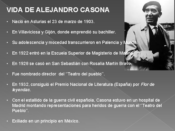 VIDA DE ALEJANDRO CASONA • Nació en Asturias el 23 de marzo de 1903. VIDA DE ALEJANDRO CASONA • Nació en Asturias el 23 de marzo de 1903.