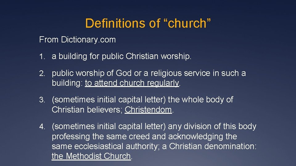 Definitions of “church” From Dictionary. com 1. a building for public Christian worship. 2.