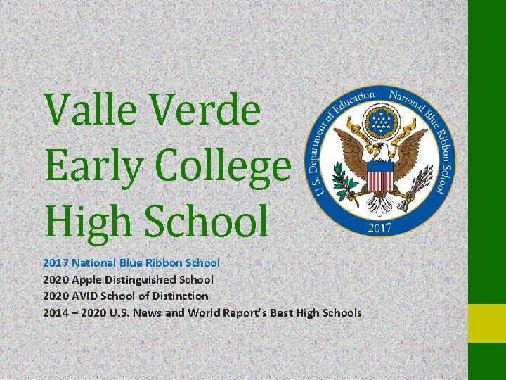 Valle Verde Early College High School 2017 National Blue Ribbon School 2020 Apple Distinguished