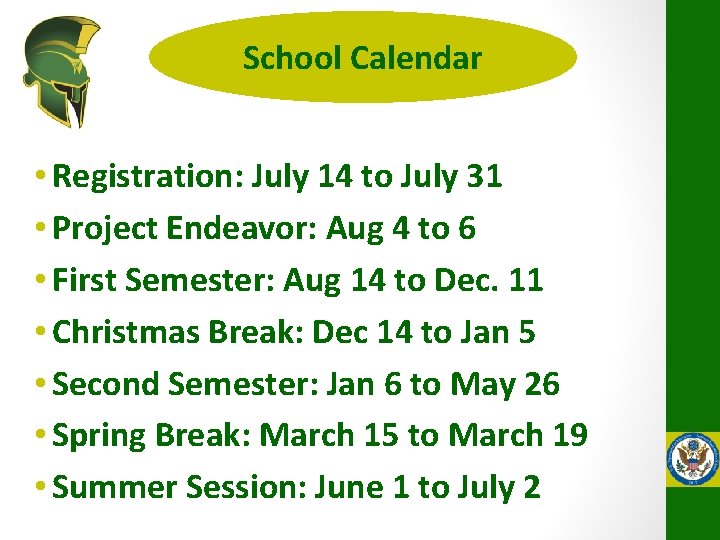 School Calendar • Registration: July 14 to July 31 • Project Endeavor: Aug 4