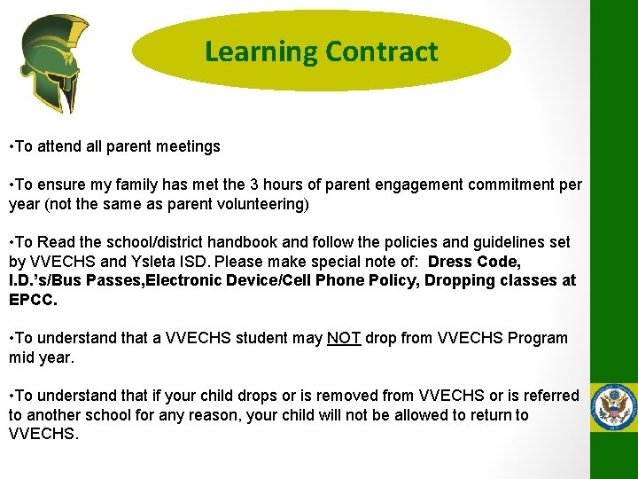 Learning Contract • To attend all parent meetings • To ensure my family has