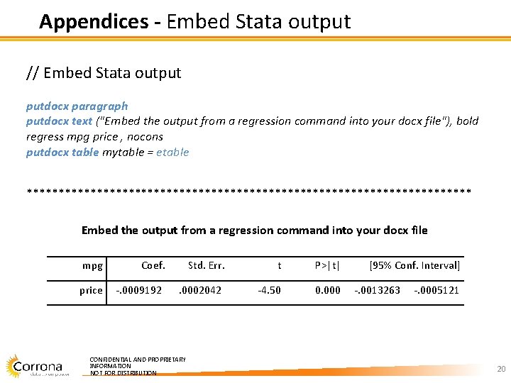 Appendices - Embed Stata output // Embed Stata output putdocx paragraph putdocx text ("Embed Appendices - Embed Stata output // Embed Stata output putdocx paragraph putdocx text ("Embed