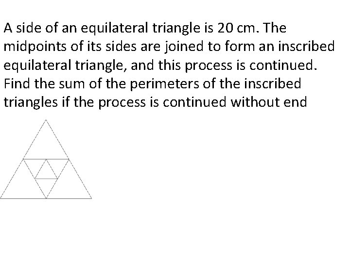 A side of an equilateral triangle is 20 cm. The midpoints of its sides