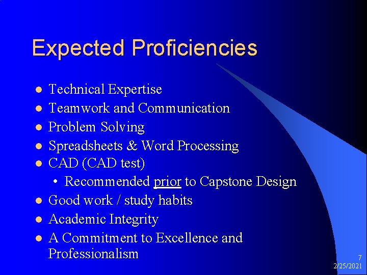 Expected Proficiencies l l l l Technical Expertise Teamwork and Communication Problem Solving Spreadsheets