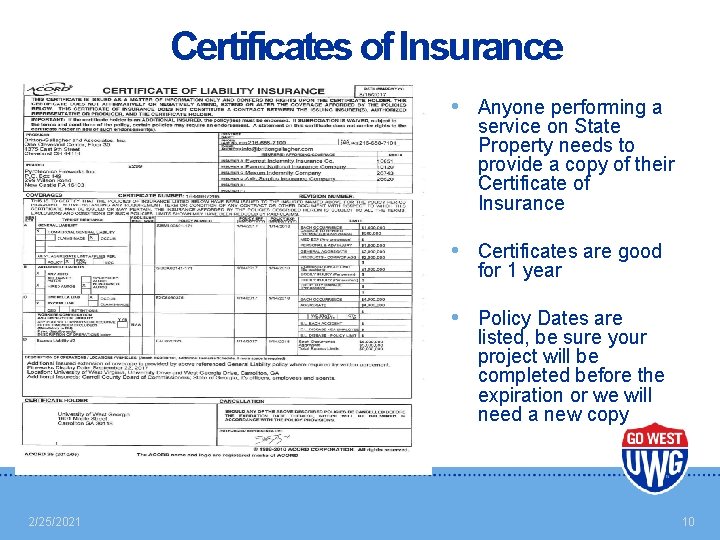 Certificates of Insurance • Anyone performing a service on State Property needs to provide