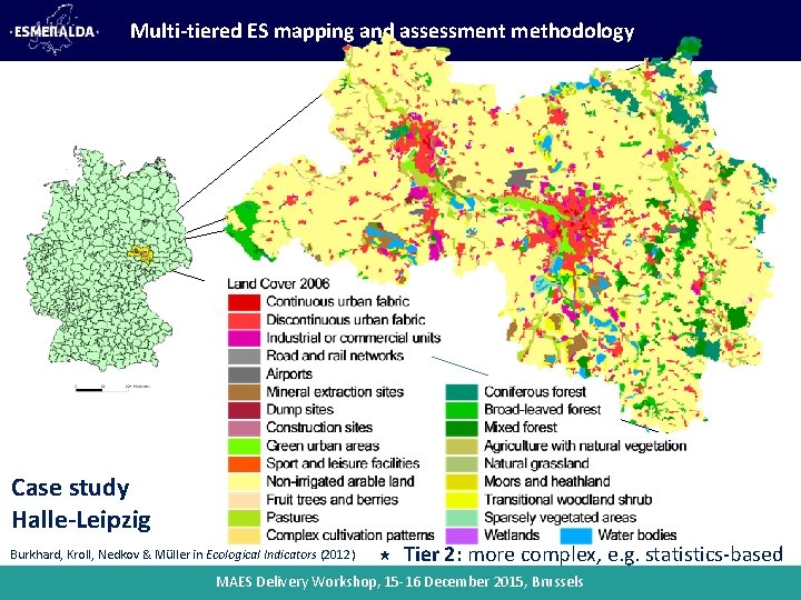 Multi-tiered ES mapping and assessment methodology Case study Halle-Leipzig Burkhard, Kroll, Nedkov & Müller