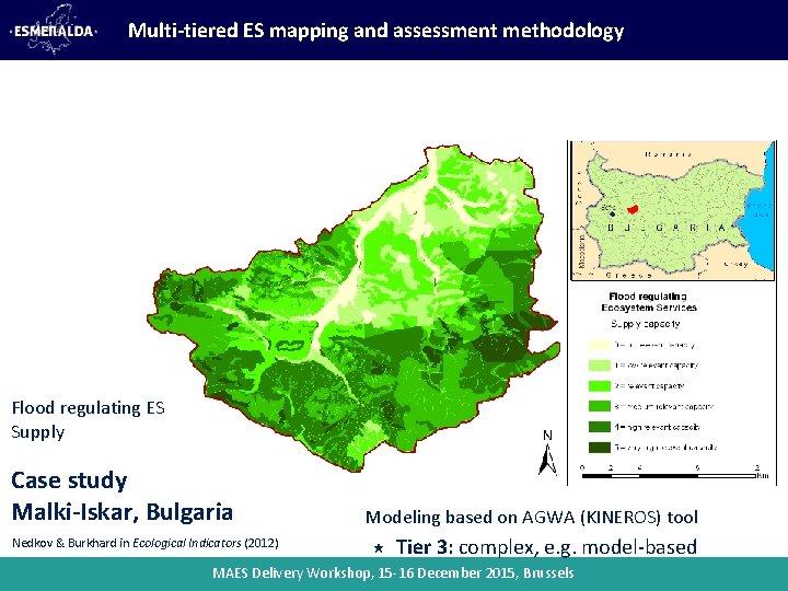 Multi-tiered ES mapping and assessment methodology Flood regulating ES Supply Case study Malki-Iskar, Bulgaria