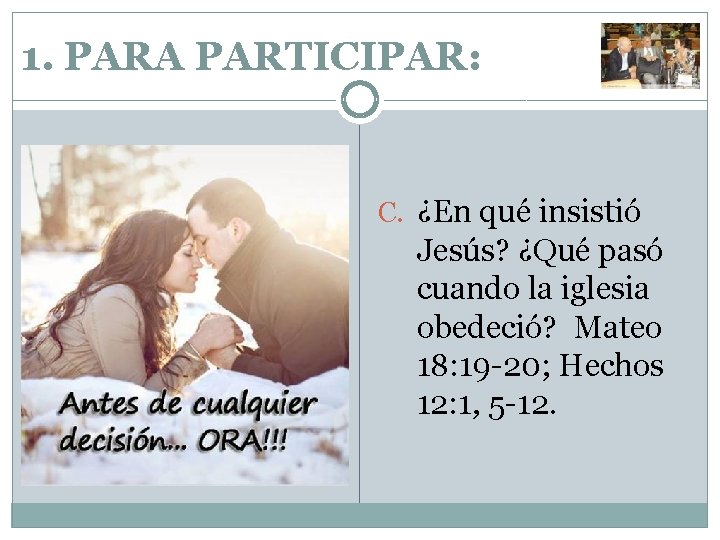 1. PARA PARTICIPAR: C. ¿En qué insistió Jesús? ¿Qué pasó cuando la iglesia obedeció?