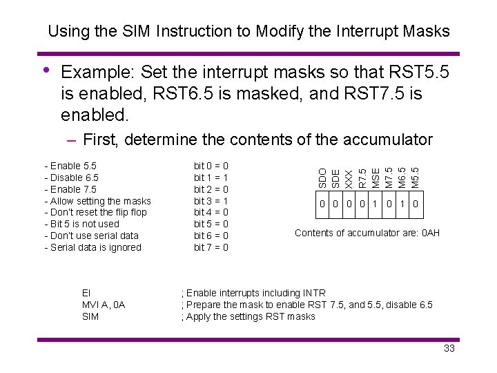 Using the SIM Instruction to Modify the Interrupt Masks • Example: Set the interrupt