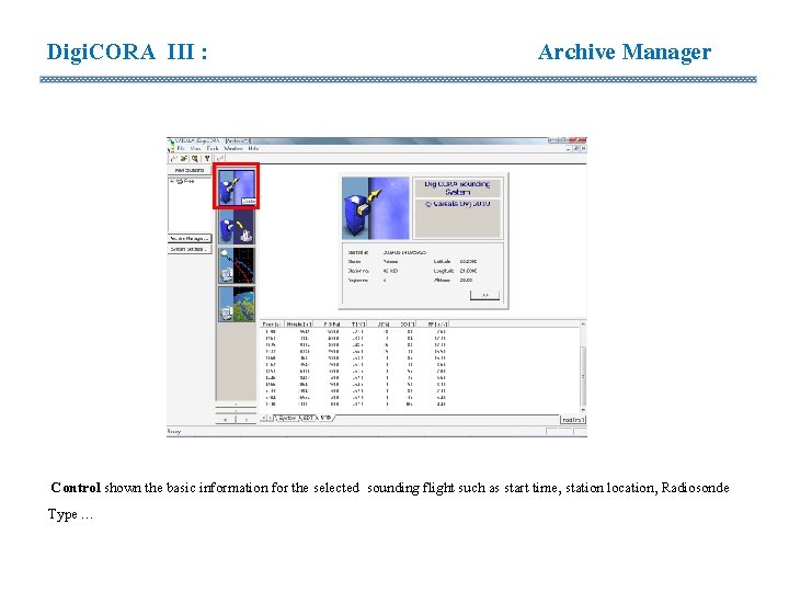 Digi. CORA III : Archive Manager Control shown the basic information for the selected Digi. CORA III : Archive Manager Control shown the basic information for the selected