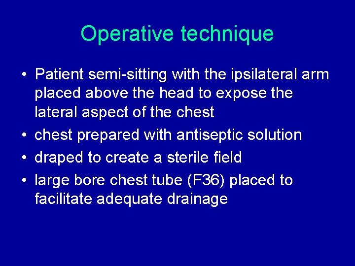 Operative technique • Patient semi-sitting with the ipsilateral arm placed above the head to Operative technique • Patient semi-sitting with the ipsilateral arm placed above the head to