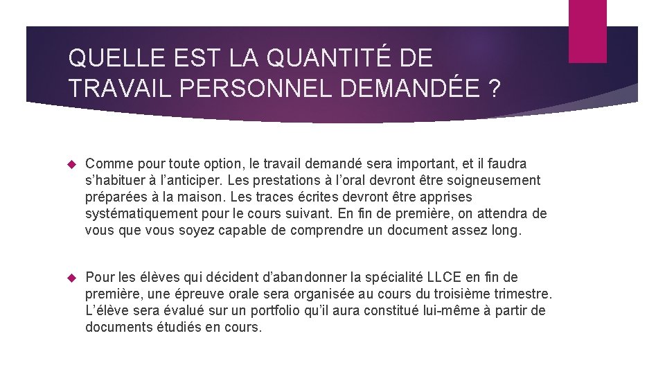 QUELLE EST LA QUANTITÉ DE TRAVAIL PERSONNEL DEMANDÉE ? Comme pour toute option, le