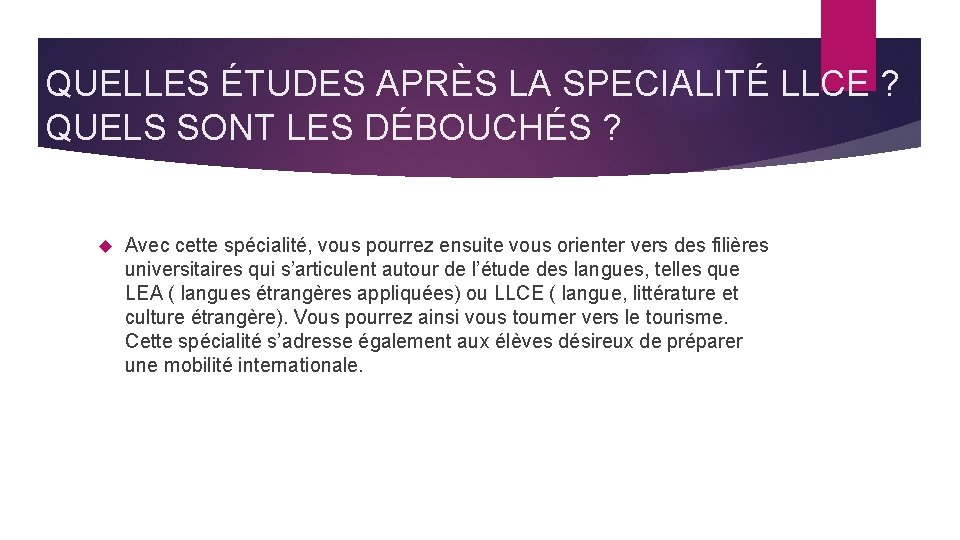 QUELLES ÉTUDES APRÈS LA SPECIALITÉ LLCE ? QUELS SONT LES DÉBOUCHÉS ? Avec cette