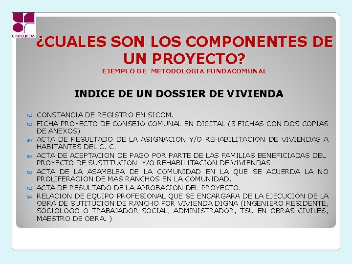 ¿CUALES SON LOS COMPONENTES DE UN PROYECTO? EJEMPLO DE METODOLOGIA FUNDACOMUNAL INDICE DE UN