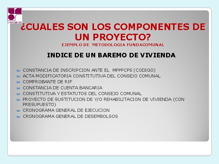 ¿CUALES SON LOS COMPONENTES DE UN PROYECTO? EJEMPLO DE METODOLOGIA FUNDACOMUNAL INDICE DE UN