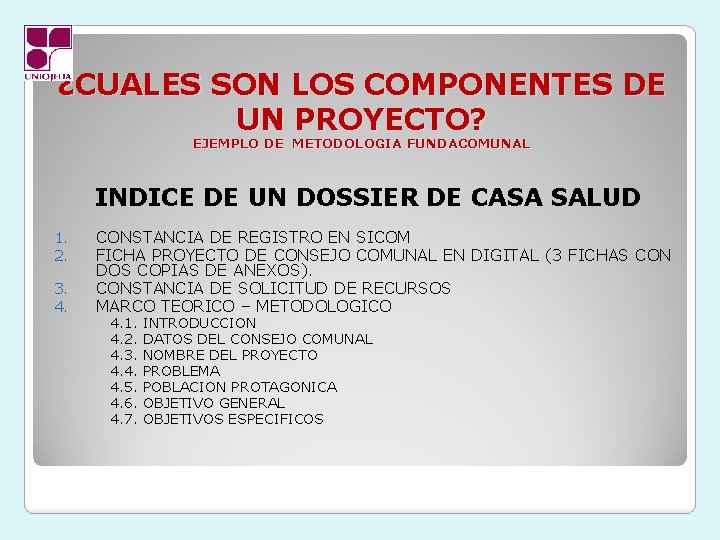 ¿CUALES SON LOS COMPONENTES DE UN PROYECTO? EJEMPLO DE METODOLOGIA FUNDACOMUNAL INDICE DE UN