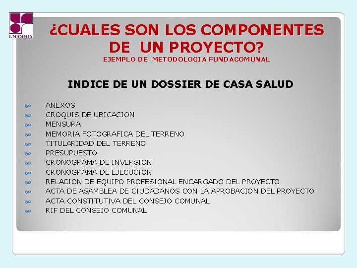 ¿CUALES SON LOS COMPONENTES DE UN PROYECTO? EJEMPLO DE METODOLOGIA FUNDACOMUNAL INDICE DE UN