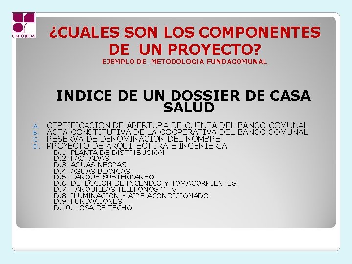 ¿CUALES SON LOS COMPONENTES DE UN PROYECTO? EJEMPLO DE METODOLOGIA FUNDACOMUNAL INDICE DE UN