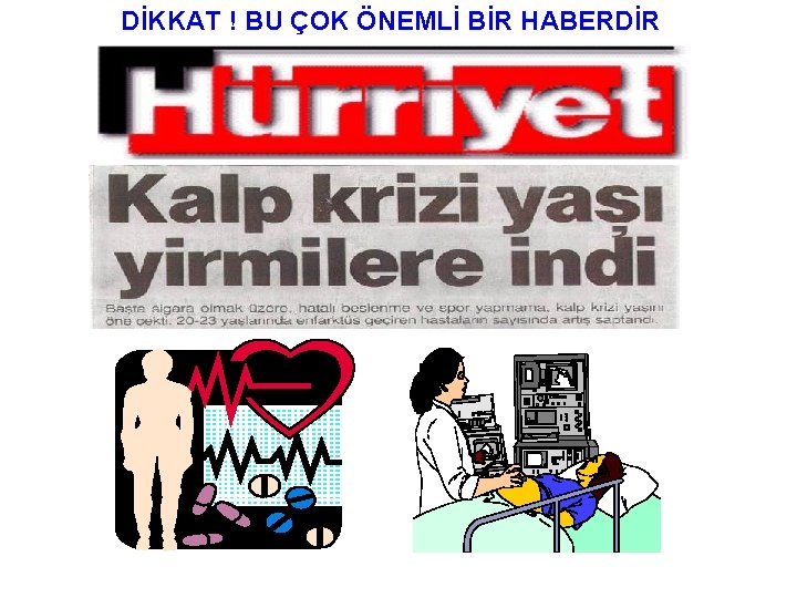 DİKKAT ! BU ÇOK ÖNEMLİ BİR HABERDİR 19 Aralık 1998 