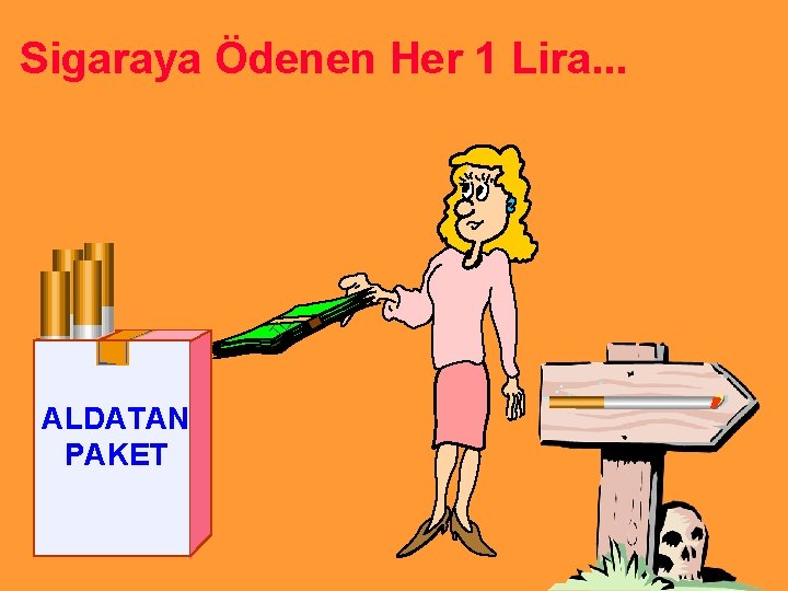 TL Sigaraya Ödenen Her 1 Lira. . . ALDATAN PAKET 
