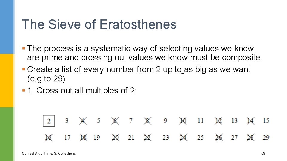 The Sieve of Eratosthenes § The process is a systematic way of selecting values