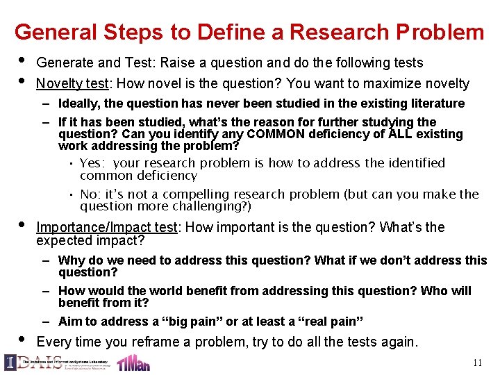General Steps to Define a Research Problem • Generate and Test: Raise a question