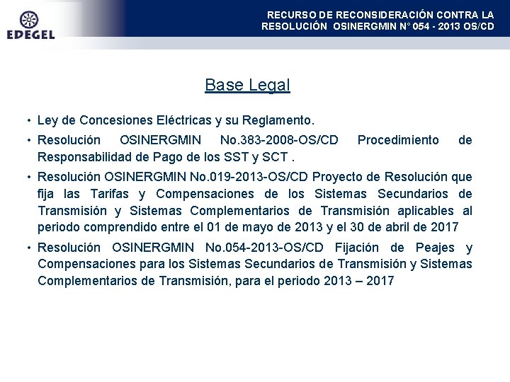 RECURSO DE RECONSIDERACIÓN CONTRA LA RESOLUCIÓN OSINERGMIN N° 054 - 2013 OS/CD Base Legal
