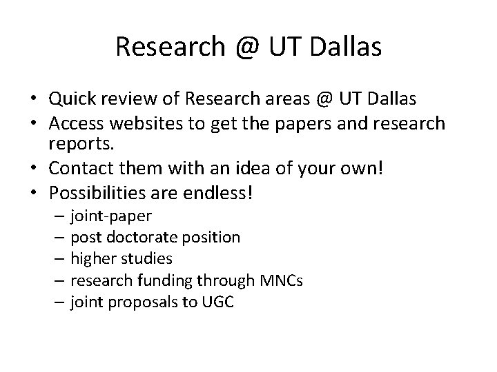 Research @ UT Dallas • Quick review of Research areas @ UT Dallas •