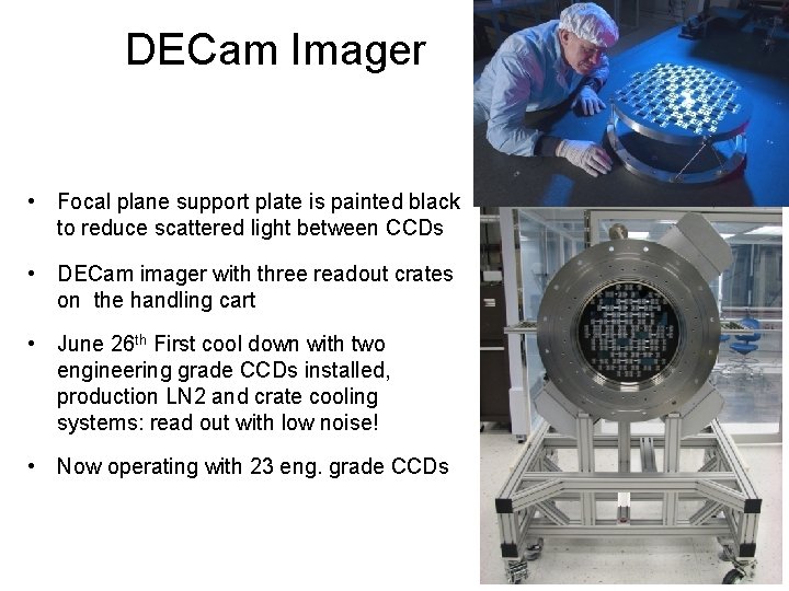 DECam Imager • Focal plane support plate is painted black to reduce scattered light