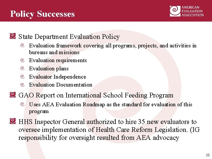 Policy Successes State Department Evaluation Policy Evaluation framework covering all programs, projects, and activities