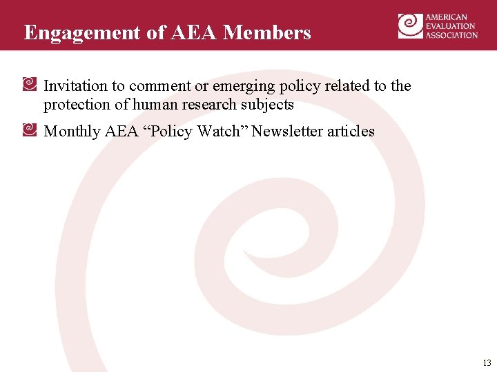 Engagement of AEA Members Invitation to comment or emerging policy related to the protection