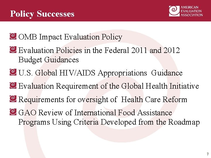 Policy Successes OMB Impact Evaluation Policy Evaluation Policies in the Federal 2011 and 2012