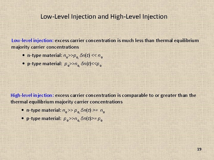 Low-Level Injection and High-Level Injection Low-level injection: excess carrier concentration is much less than Low-Level Injection and High-Level Injection Low-level injection: excess carrier concentration is much less than