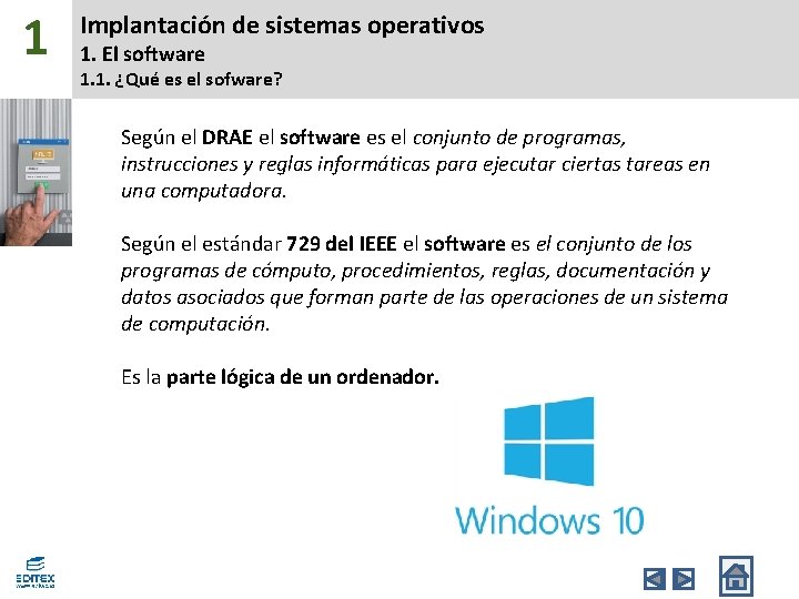 1 Implantación de sistemas operativos 1. El software 1. 1. ¿Qué es el sofware?