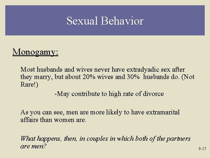 Sexual Behavior Monogamy: Most husbands and wives never have extradyadic sex after they marry,