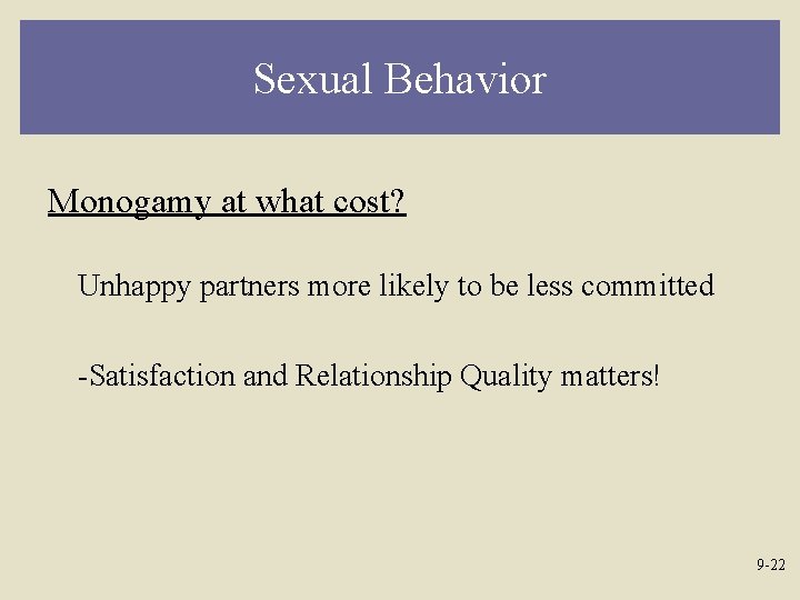Sexual Behavior Monogamy at what cost? Unhappy partners more likely to be less committed