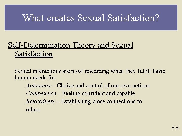 What creates Sexual Satisfaction? Self-Determination Theory and Sexual Satisfaction Sexual interactions are most rewarding