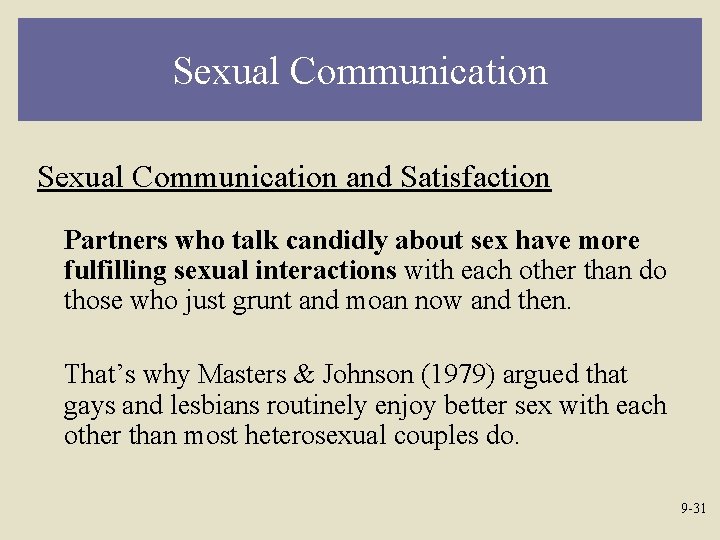 Sexual Communication and Satisfaction Partners who talk candidly about sex have more fulfilling sexual