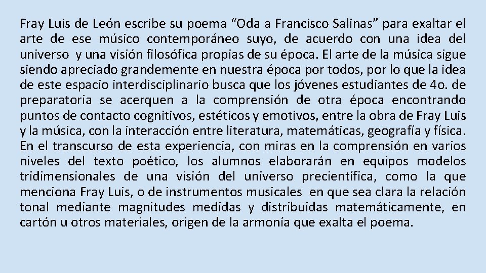 Fray Luis de León escribe su poema “Oda a Francisco Salinas” para exaltar el