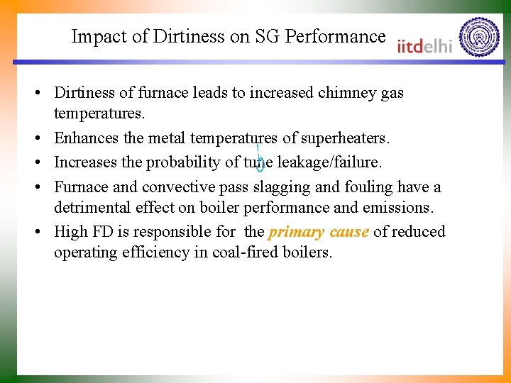 Impact of Dirtiness on SG Performance • Dirtiness of furnace leads to increased chimney