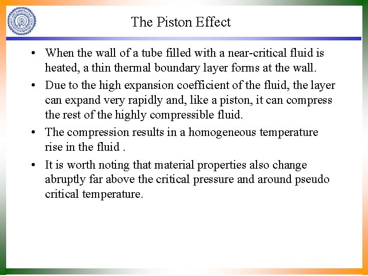 The Piston Effect • When the wall of a tube filled with a near-critical