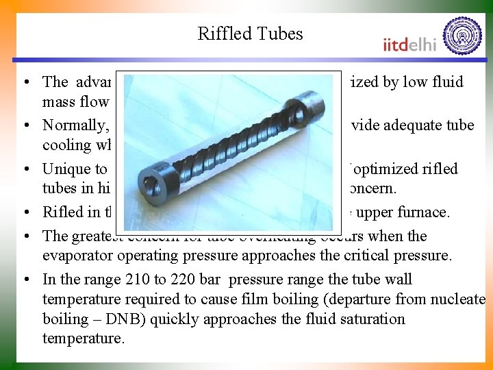 Riffled Tubes • The advanced Vertical technology is characterized by low fluid mass flow