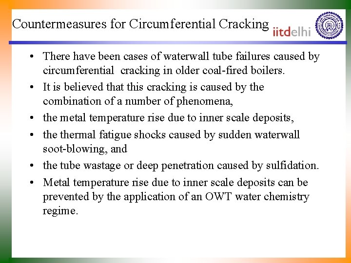 Countermeasures for Circumferential Cracking • There have been cases of waterwall tube failures caused