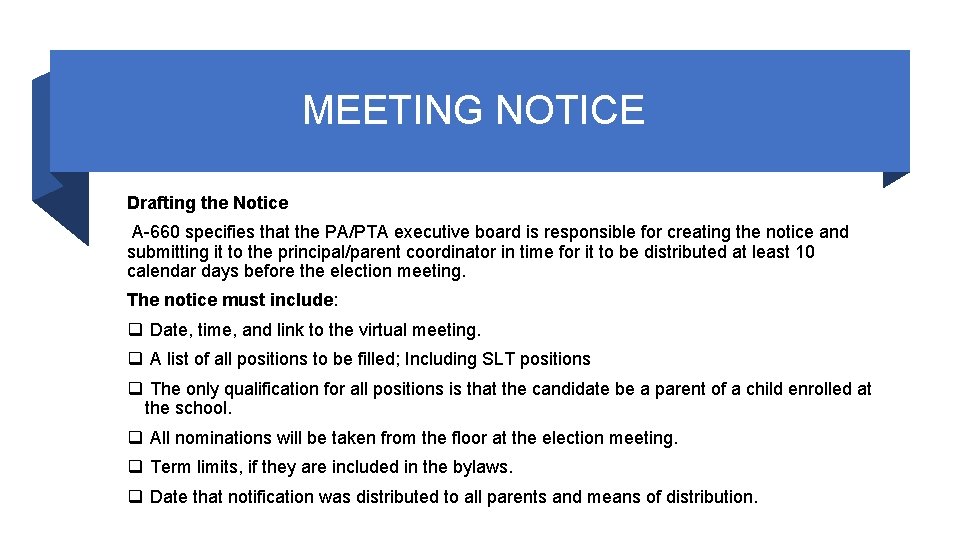 MEETING NOTICE Drafting the Notice A-660 specifies that the PA/PTA executive board is responsible