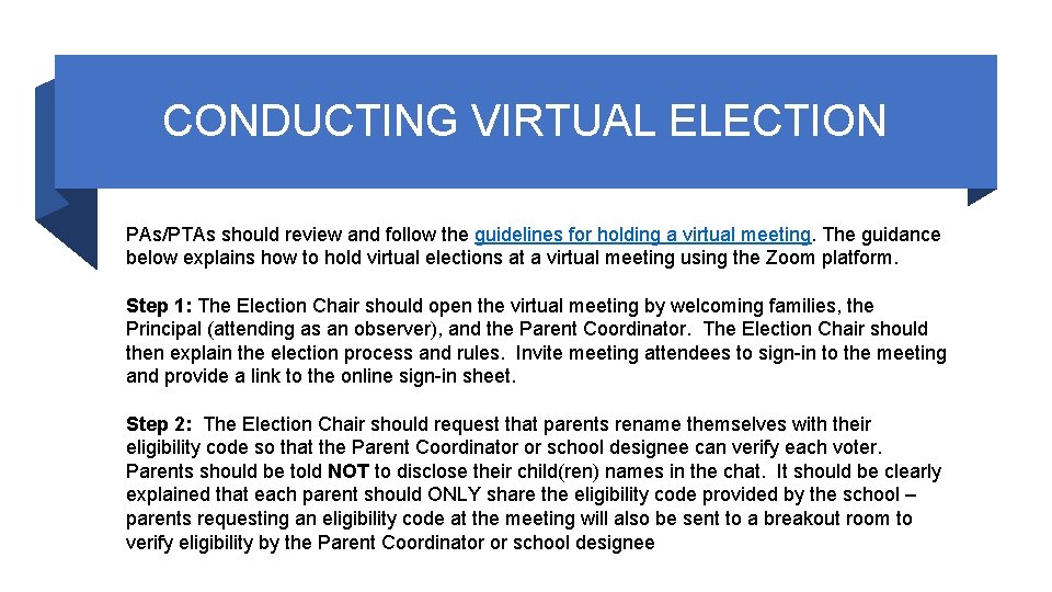 CONDUCTING VIRTUAL ELECTION PAs/PTAs should review and follow the guidelines for holding a virtual